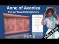 Part 2 - Anne of Avonlea by Lucy Maud Montgomery (Chs 12-20)