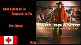 Watch Paul Brandt What I Want To Be Remembered For video