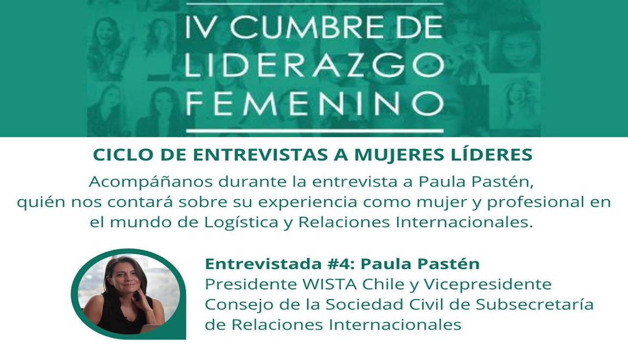 IV Cumbre de Liderazgo Femenino: Entrevistada #4 - Paula Pastén
