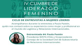 IV Cumbre de Liderazgo Femenino: Entrevistada #4 - Paula Pastén