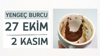 Yengeç Burcu 27 Eki̇m - 2 Kasim 2025 Kahve Fali Haftalık Burç Yorumları