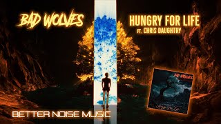 Bad Wolves Ft Daughtry - Hungry For Life (Official Music Video)