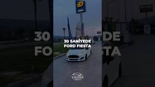 30 Saniyede Ford Fiesta