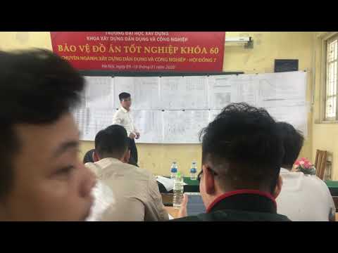 Bảo vệ đồ án tốt nghiệp BẰNG XUẤT SẮC khoa xây dựng dân dụng và công nghiệp Đại học Xây Dựng 2020