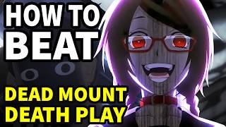 How To Beat The Human World In Dead Mount Death Play