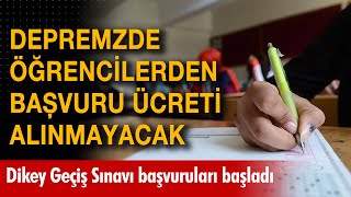 Dgs Başvuruları Başladı Depremzede Öğrencilerden Başvuru Ücreti Alınmayacak