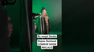 Najma Nashaad Waan Yaab Walalo Adunka Coming Soon By Waqal Studio