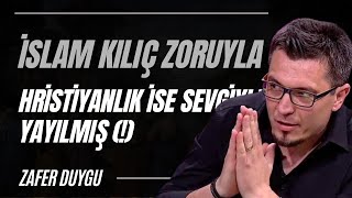 İslam Kılıç Zoruyla, Hristiyanlık Ise Sevgi Ve Barış Yoluyla Mı Yayılmış