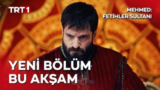 Mehmed Fetihler Sultanı Yeni Bölümüyle Bu Akşam 20.00De Trt 1De