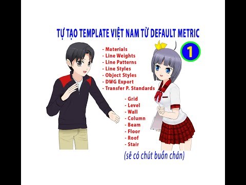 Revit KT Tự tạo TEMPLATE kiểu VIỆT NAM từ Default Metric - PHẦN 1