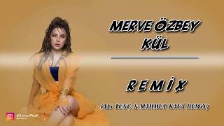 Merve Özbey - Kül (Ali Tunç & Mahmut Kaya Remix)