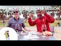 Need: Ricardo - My World Cup Sticker Mission Part 5