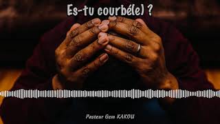 Es-tu courbé(e)?