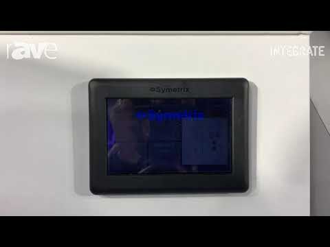 Integrate 2019: Symetrix Shows T5 Touchscreen, Radius NX DSP at Production Audio Video Technology