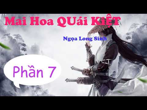 Mai Hoa Quái Kiệt - Phần Cuối - Ngọa Long Sinh - Truyện kiếm hiệp