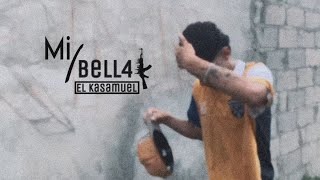 Mi Bell4K El Kasamuel Video Oficial
