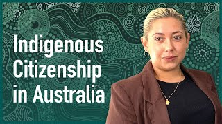Indigenous Citizenship in Australia