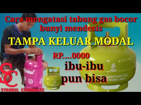 cara mengatasih tabung gas bocor bunyi mendesis_syahrul channel22