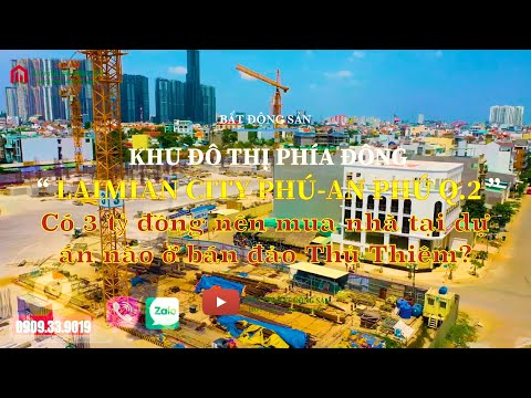 #18 Dự án Laimian City HDTC, Quận 2 | Khu đô thị An Phú – An Khánh | với mức giá từ 70 triệu/m2.