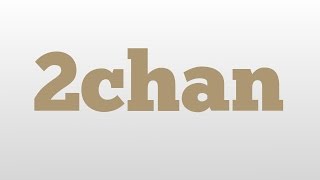 2chan meaning and pronunciation