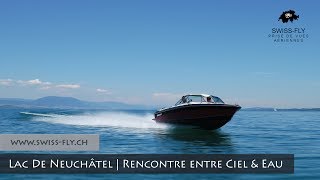 SWISS-FLY | Lac de Neuchâtel | Rencontre entre Ciel & Eau | BORIS BRON
