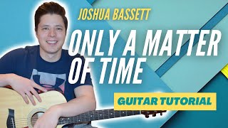 How To Play Only A Matter Of Time - Joshua Barrett - Guitar Tutorial Easy