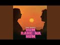 Jaaon Kahan Re (Hum Rahe Na Hum / Soundtrack Version)