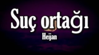 Heijan feat. Muti - Suç Ortağı - (Sözleri/Lyrics)(Sözleri/Lyrics) |  Queen Litte