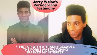 Episode 8: I Met Up With A Tranny Because The Porn I Watched Sparked My Interest (Jerry Testimony)