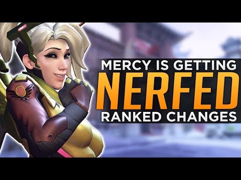 Overwatch: MERCY IS GETTING NERFED! - Ranked Changes!