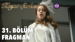 Hayat Şarkısı 31. Bölüm Fragman