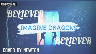 Imagine Dragons - Belevier Cover By Newton Instrument - Guitar Ashutosh Rai