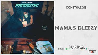 Watch Comethazine Mamas Glizzy video