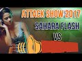 Attack show sahara flash vs seeduwa bravo 2017