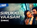 Sirukki Vaasam Song (Lyrics) | Dhanush, Trisha | Santhosh Narayanan
