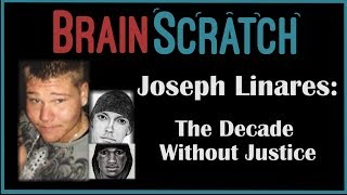 BrainScratch: Joseph Linares - The Decade without Justice