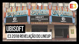 Ubisoft E3 2018 - Revelação do Lineup Ubisoft E3 2018 - Revelação do Lineup