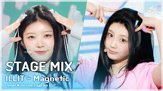 [Stage Mix🪄] Illit(아일릿) - Magnetic | 쇼! 음악중심