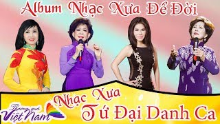 Nhạc Xưa Tứ Đại Danh Ca - Album Nhạc Xưa Để Đời | Sơn Tuyền, Giao Linh, Phương Dung, Trang Mỹ Dung