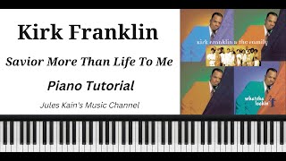 Watch Kirk Franklin Savior More Than Life To Me video