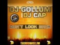 DJ Gollum feat. DJ Cap - Don't look Back