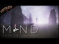 Vistazo a... Mind: Path to Thalamus [1/2] - Gameplay