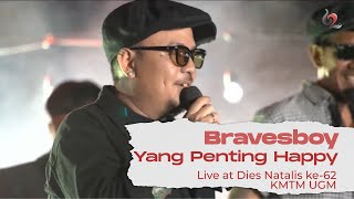 Bravesboy - Yang Penting Happy | Live at Dies Natalis ke-62 KMTM UGM