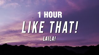 [1 Hour] Laila! - Like That! (Lyrics)