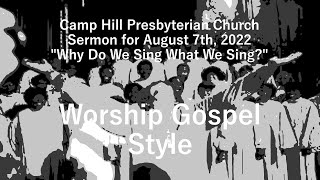 Camp Hill Presbyterian Church's Sermon for August 7th, 2022 - Gospel Style - Rev Nancy Conklin