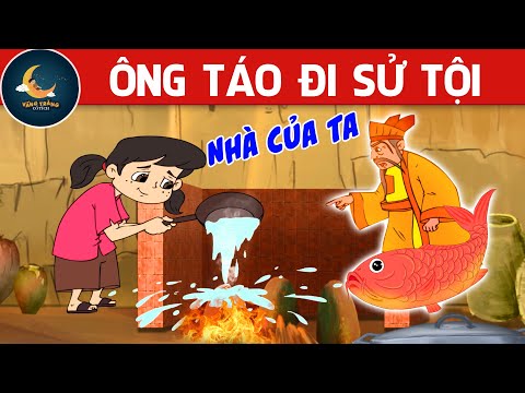 ÔNG TÁO ĐI SỬ TỘI - PHIM HOẠT HÌNH - TRUYỆN CỔ TÍCH - TỔNG HỢP PHIM HOẠT HÌNH - CHUYỆN CỔ TÍCH