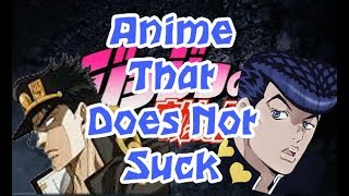 Anime that Doesn't Suck - Jojo's Bizarre adventure