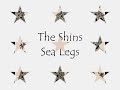 The Shins - Sea Legs The Shins - Sea Legs