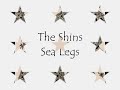 The Shins - Sea Legs