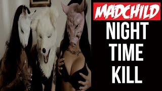 Madchild - Night Time Kill